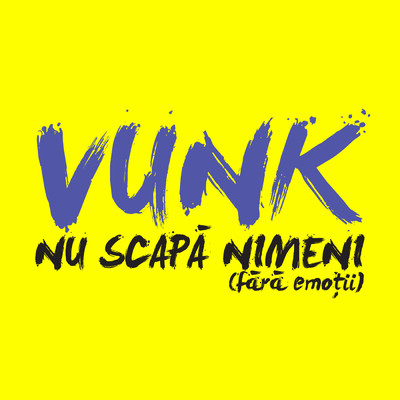 アルバム/Nu scapa nimeni (fara emotii)/VUNK