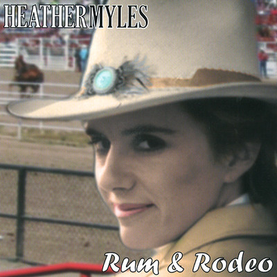 アルバム/Rum & Rodeo/Heather Myles