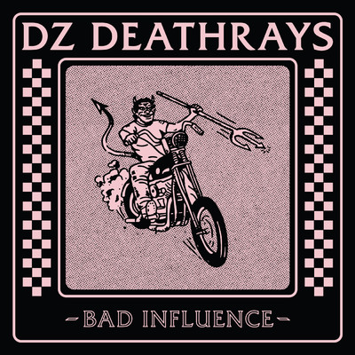 Bad Influence/ディーズィー・デスレイズ