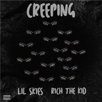 シングル/Creeping (feat. Rich the Kid)/Lil Skies