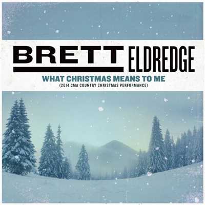 What Christmas Means to Me (Live from CMA's Country Christmas 2014)/Brett Eldredge