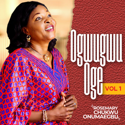 OGWUGWU OGE/ROSEMARY CHUKWU ONUMAEGBU