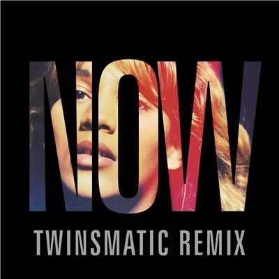 Now (Twinsmatic Remix)/SONGE