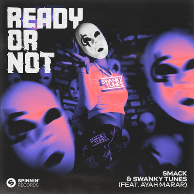 Ready Or Not (feat. Ayah Marar) [Extended Mix]/SMACK & Swanky Tunes