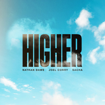 HIGHER/Nathan Dawe x Joel Corry x SACHA