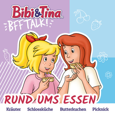 アルバム/BFF Talk - Talk 2: Rund ums Essen/Bibi und Tina