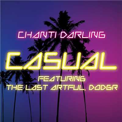 シングル/Casual (feat. The Last Artful, Dodgr)/Chanti Darling