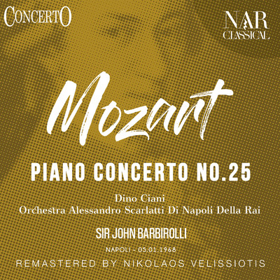 Piano Concerto No.  25 in C Major, K. 503, IWM 390: I.  Allegro maestoso/Orchestra Alessandro Scarlatti Di Napoli Della Rai, Dino Ciani