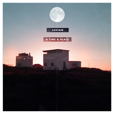 A Time & Place EP/Luvian