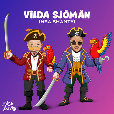 Vilda Sjoman (Sea Shanty)/Elov & Beny