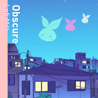 Obscure feat.Maho Fukami/Lofi Milk