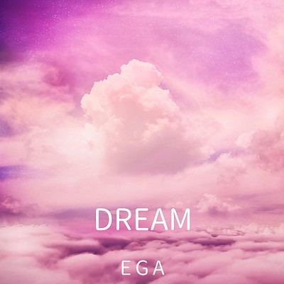 Dream ～ A Capella ～/EGA