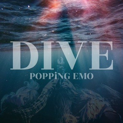 シングル/DIVE/POPPiNG EMO