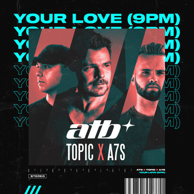 シングル/Your Love (9PM)/ATB／Topic／A7S