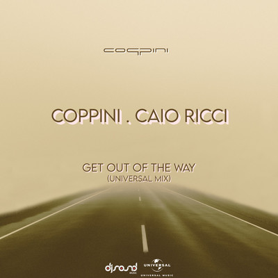 シングル/Get Out Of The Way (Universal Mix)/Coppini／Caio Ricci