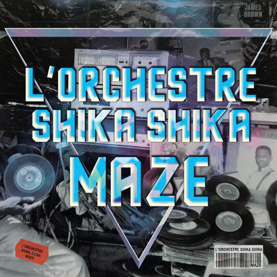 Maze/L'orchestre  Shika Shika