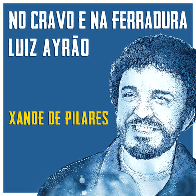 シングル/No Cravo E Na Ferradura/Luiz Ayrao／シャンヂ・ヂ・ピラーレス