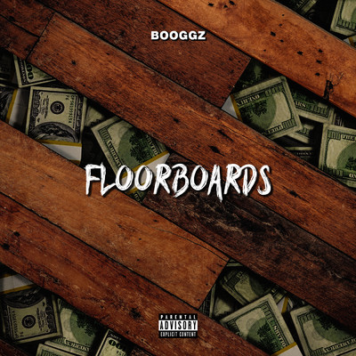 Floorboards (Explicit)/Booggz