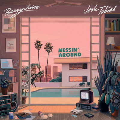 Messin' Around (featuring Josh Tobias)/Berry Juice