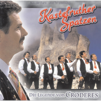 アルバム/Die Legende von Croderes/Kastelruther Spatzen