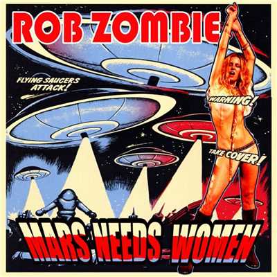 Mars Needs Women/ロブ・ゾンビ