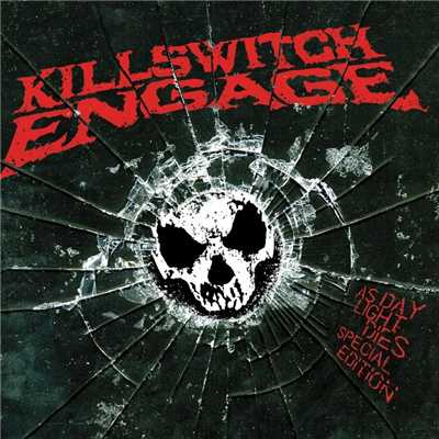 アルバム/As Daylight Dies (Special Edition)/Killswitch Engage