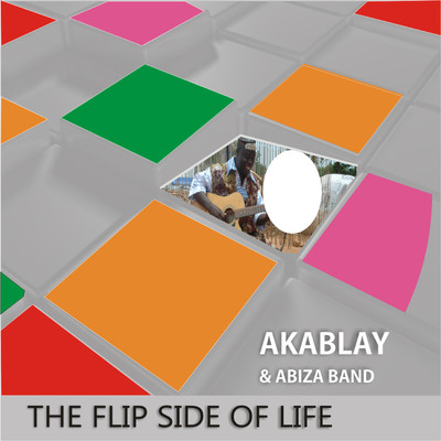 The Flip Side Of Life/Akablay & Abiza Band