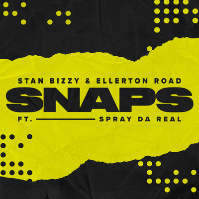 シングル/Snaps (feat. Spray Da Real)/Stan Bizzy & Ellerton Rd