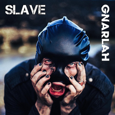 Slave/Gnarlah