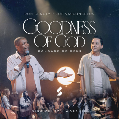 Goodness Of God (Bondade de Deus)/Sing Church Worship