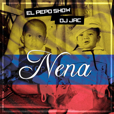 Nena/El Pepo Show & Dj Jac