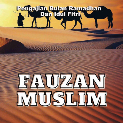 Pengajian Bulan Ramadhan Dan Idul Fitri/Fauzan Muslim