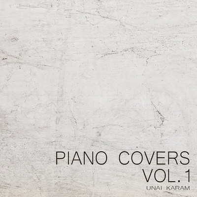 Piano Covers, Vol. 1/Unai Karam