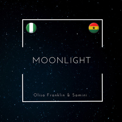 Moonlight/Olisa Franklin & Samini
