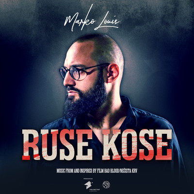 Ruse kose (Music From and Inspired by Film Bad Blood／Necista krv)/Marko Louis