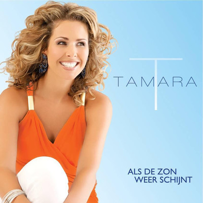 シングル/Als De Zon Weer Schijnt (Radio Versie)/Tamara Tol