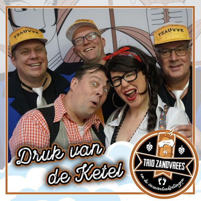 シングル/Druk Van De Ketel/Trio Zandvrees En De Viezevoetenkortingen