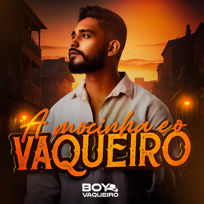 シングル/A Mocinha e o Vaqueiro/Boy Vaqueiro