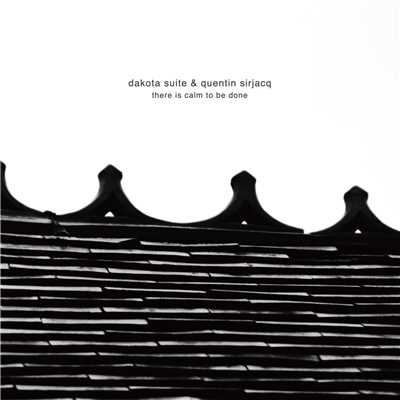 In The Stillness of This Night/Dakota Suite & Quentin Sirjacq