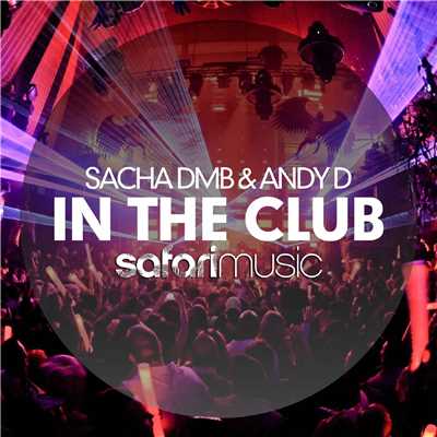 In The Club (Mobin Master vs Tate Strauss Remix)/Sacha DMB & Andy D