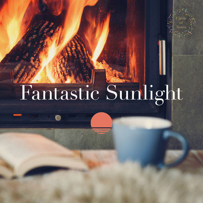 Fantastic Sunlight/Circle of Notes & Relaxing BGM Project