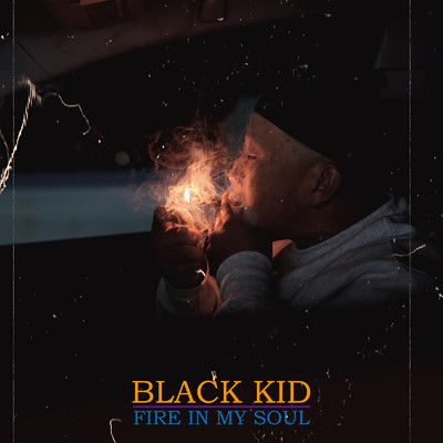 FIRE IN MY SOUL/BLACK KID