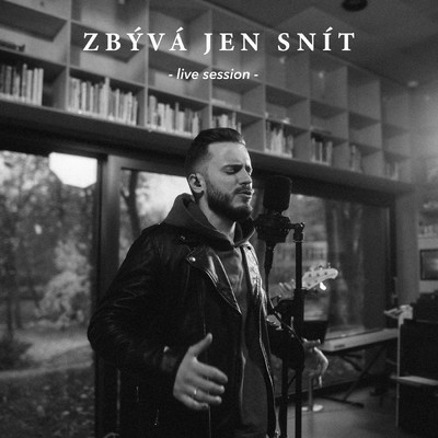 シングル/Zbyva jen snit (Live session)/Lipo