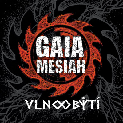 VLNOBYTI/Gaia Mesiah