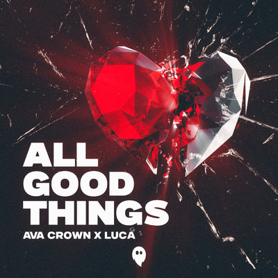 All Good Things/AVA CROWN／LUCA (DE)