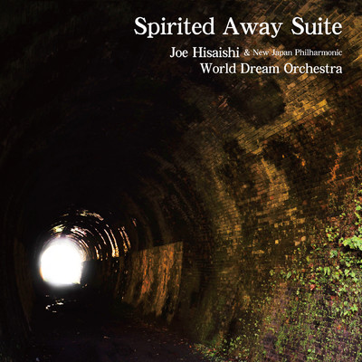 Spirited Away Suite (Live)/久石 譲＆新日本フィル・ワールド・ドリーム・オーケストラ