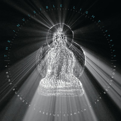 アルバム/The Invisible Light: Spells/T・ボーン・バーネット／ジェイ・ベルローズ／キーファス・チャンチャ