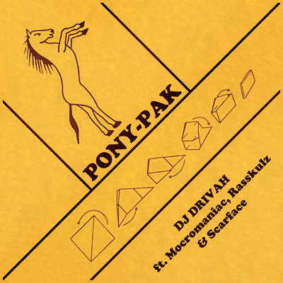 Pony-Pak (Explicit) (featuring MocroManiac, Scarface, Rasskulz)/DJ Drivah