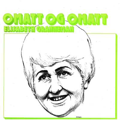 Omatt og omatt/Elisabeth Granneman