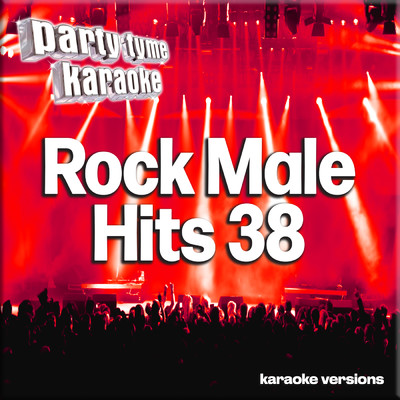 アルバム/Rock Male Hits 38 (Karaoke Versions)/Party Tyme Karaoke
